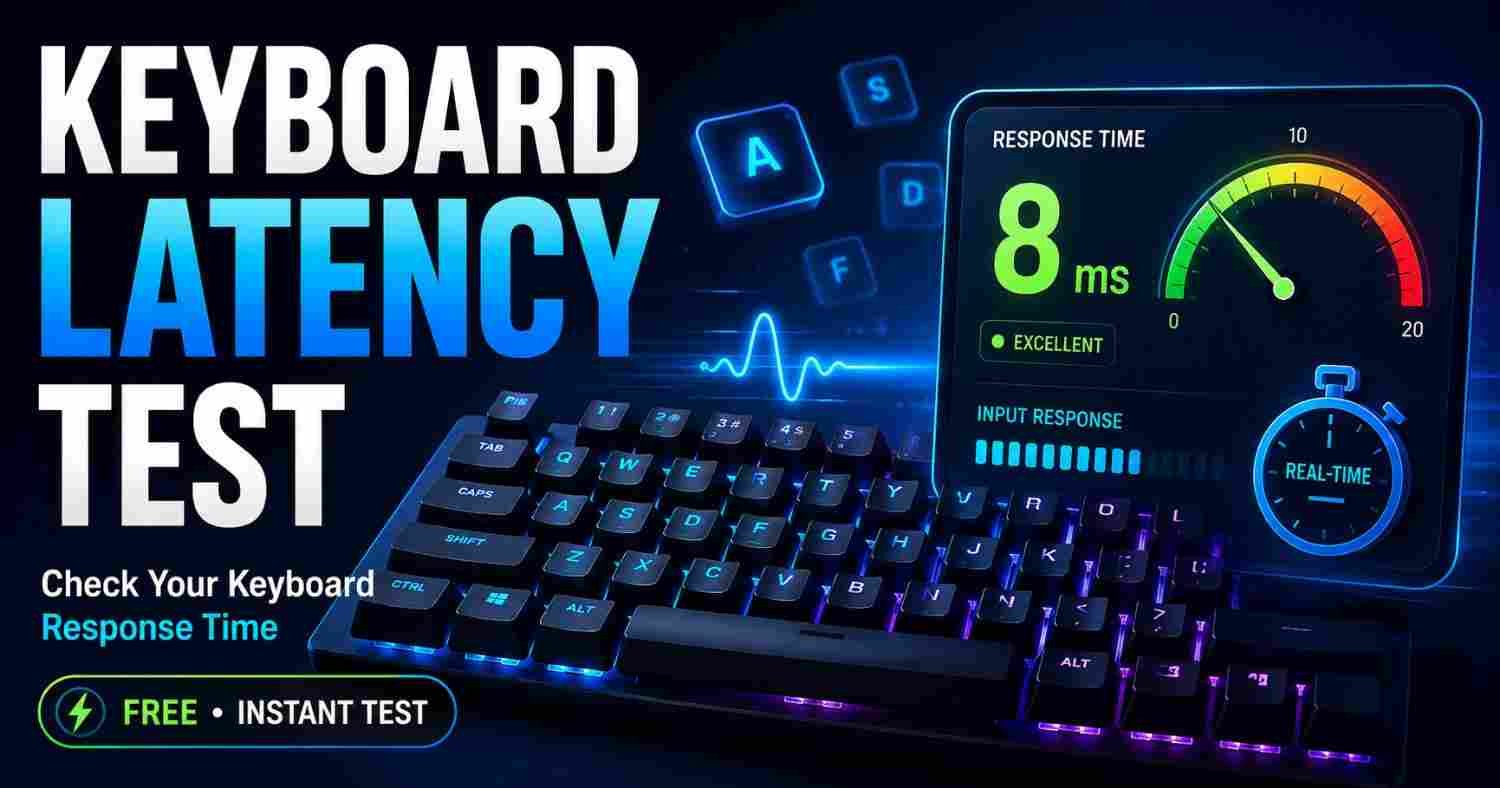 Keyboard Latency Test – Check Input Lag & Response Time